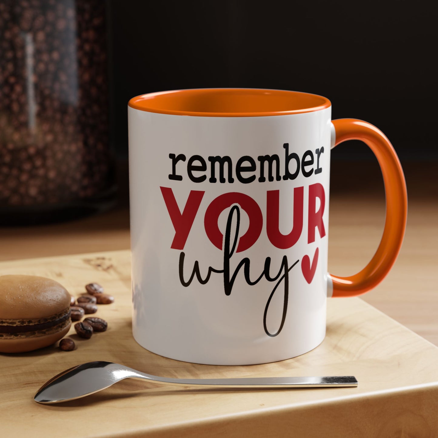Motivation Mug - Remember Your Why