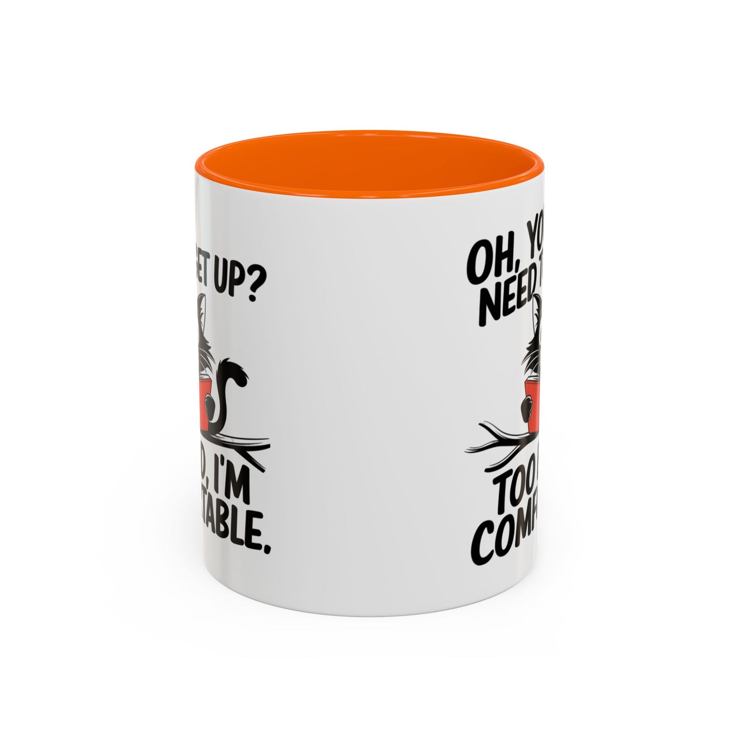 Animal Mug - Oh, You Need To Get Up?