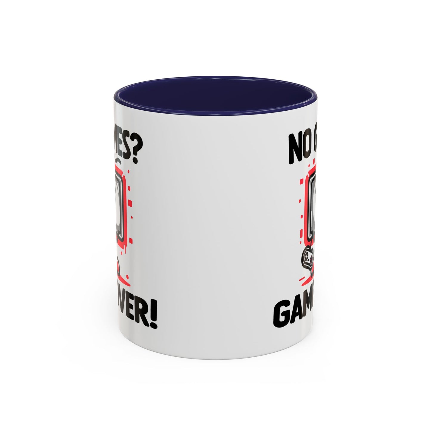 Humor Mug - No Games