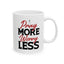 Religious Mug - Pray More Worry Less
