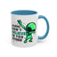 Alien Mug- Aliens Don't Believe