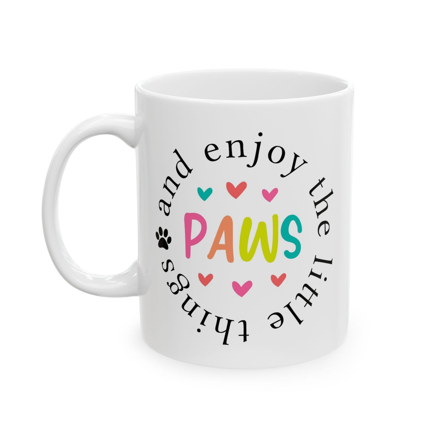 Animal Mug - Paws and Enjoy The Little Things