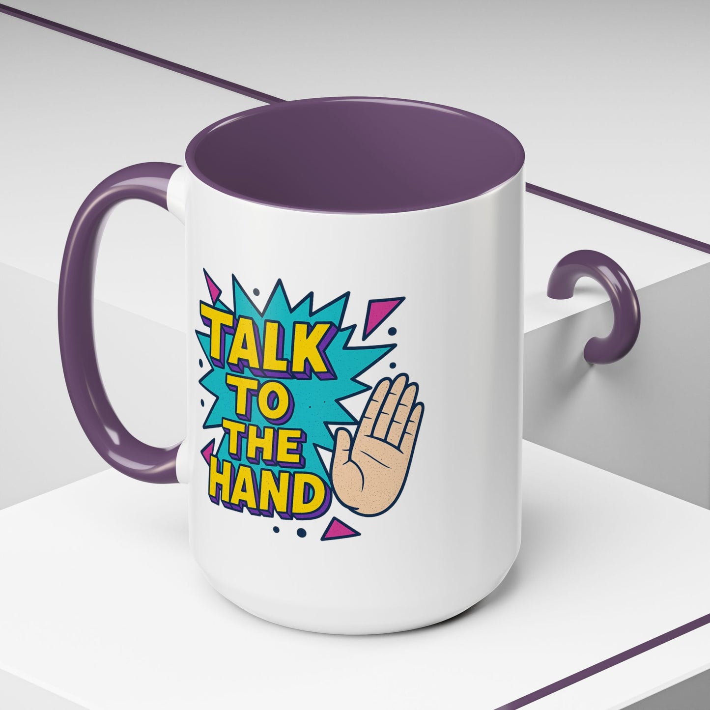 Humor Mug - Talk To the Hand