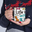 Animal Mug - Life Is Better With Dogs 2