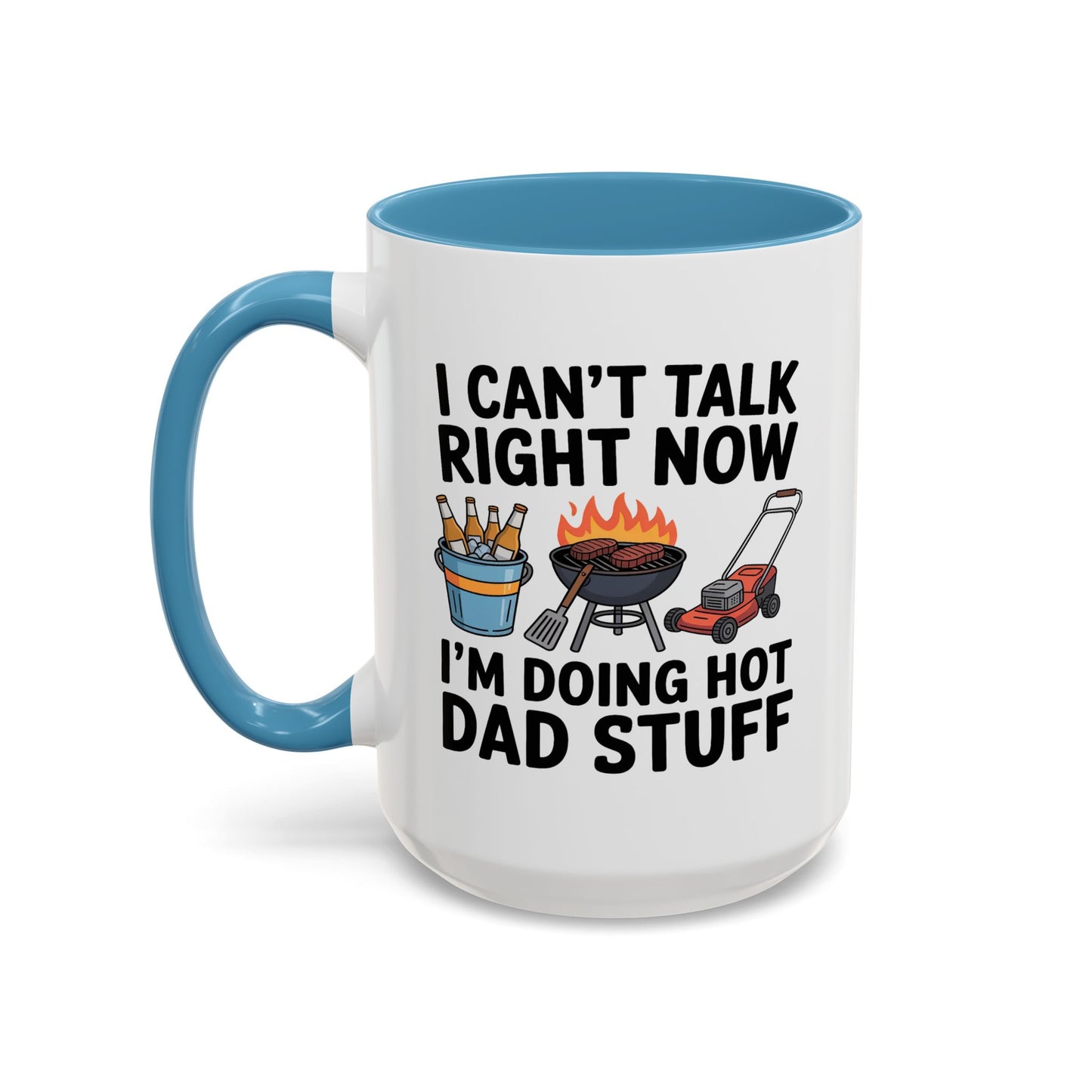 Father's Day Mug - I Can't Talk