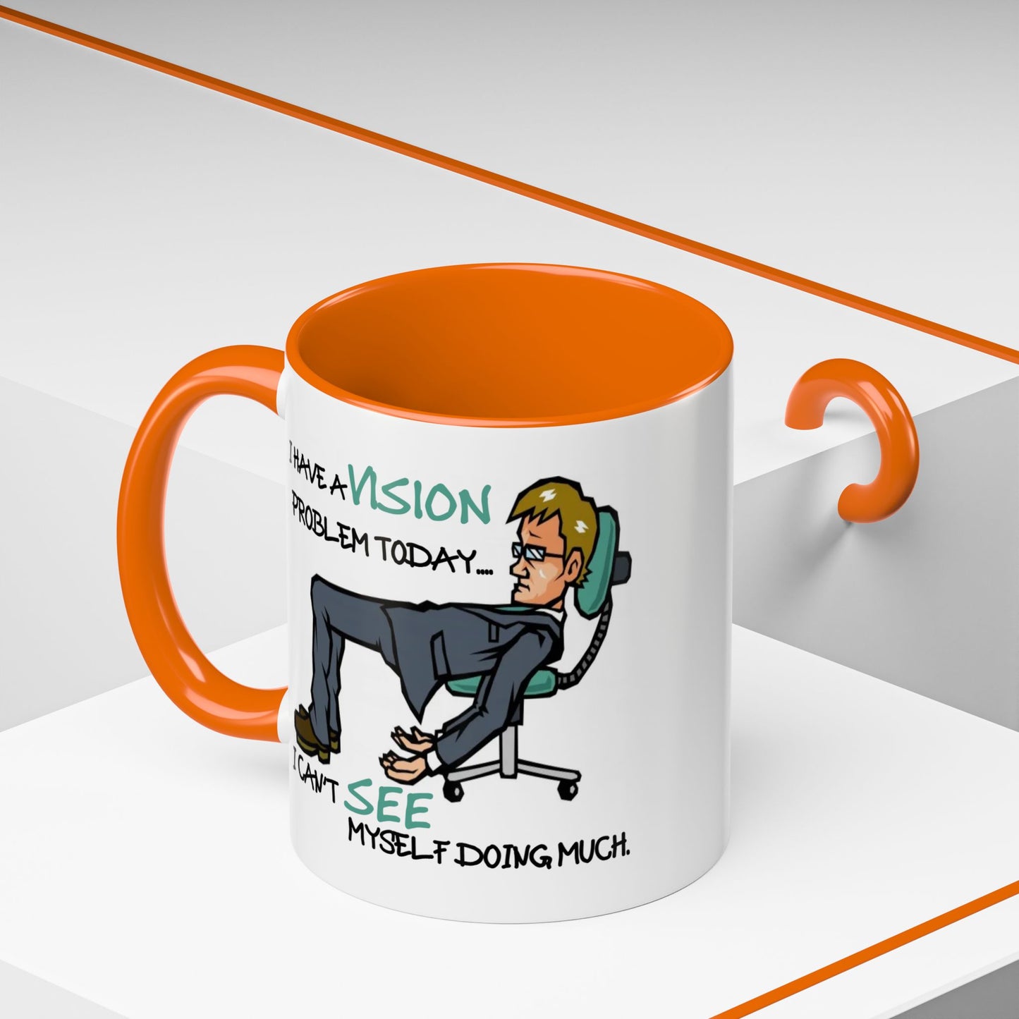 Humor Mug - I Have a Vision Problem