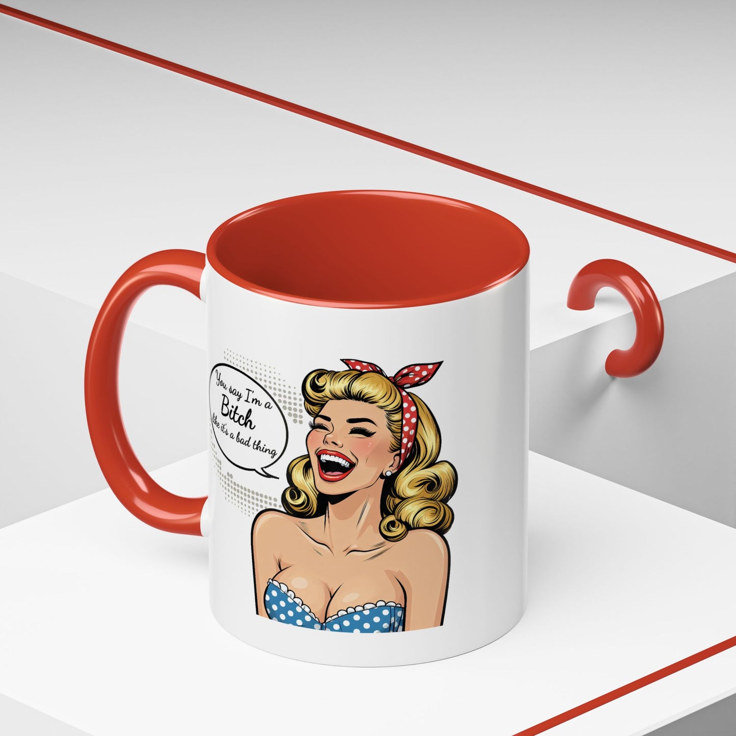 Adult Mug - You Say I'm a Bitch