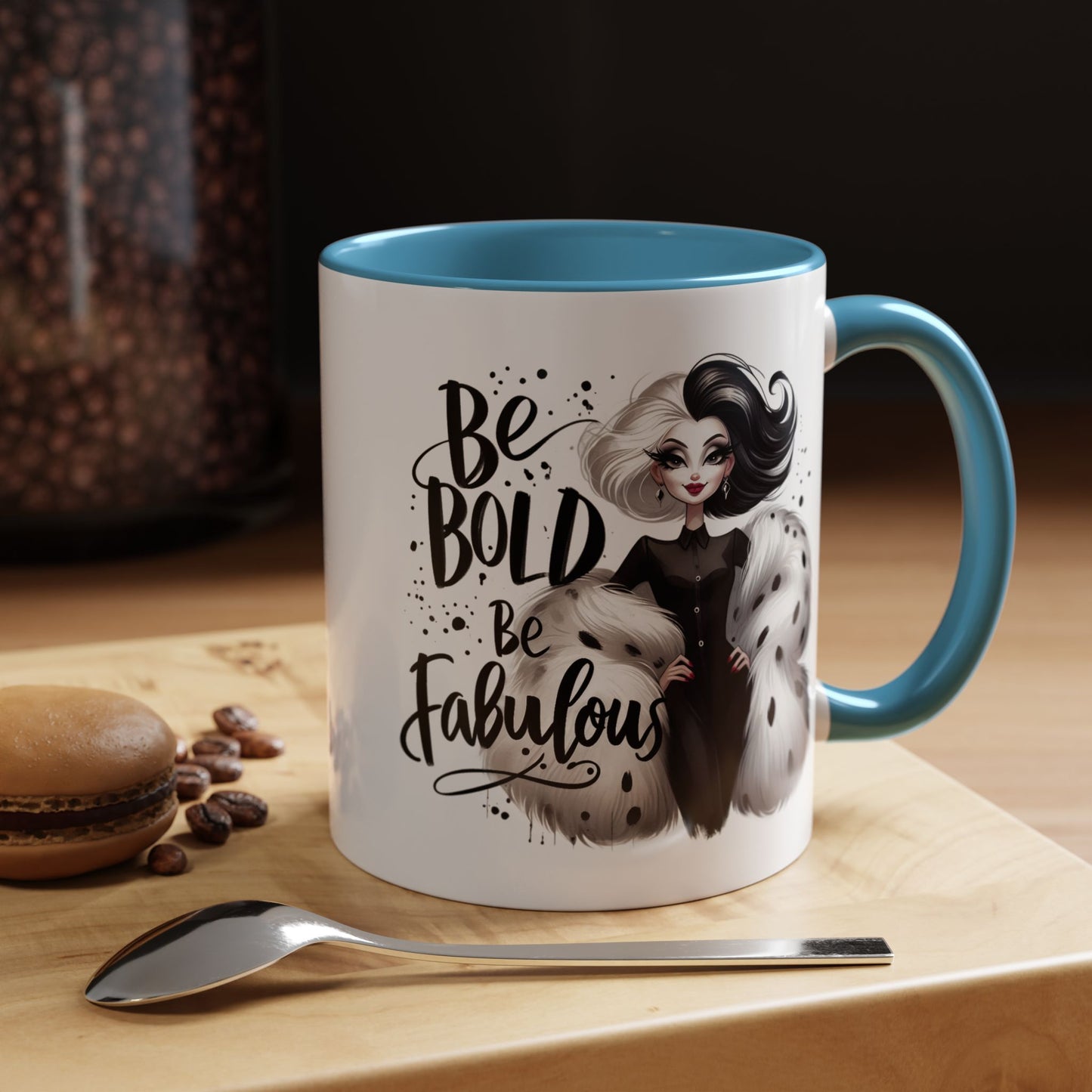 Humor Mug - Be Bold Be Fabulous