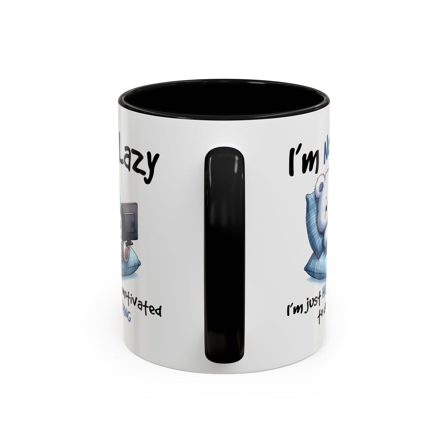 Humor Mug - I'm Not Lazy