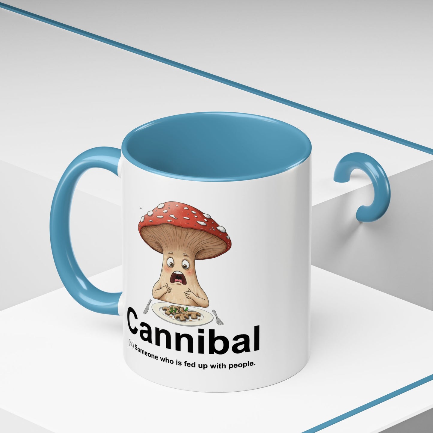 Humor Mug - Cannibal Someone Who Is
