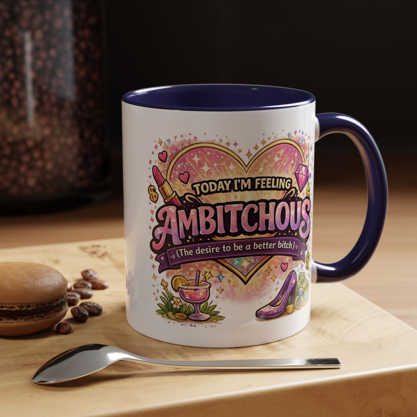 Humor Mug - Ambitchous