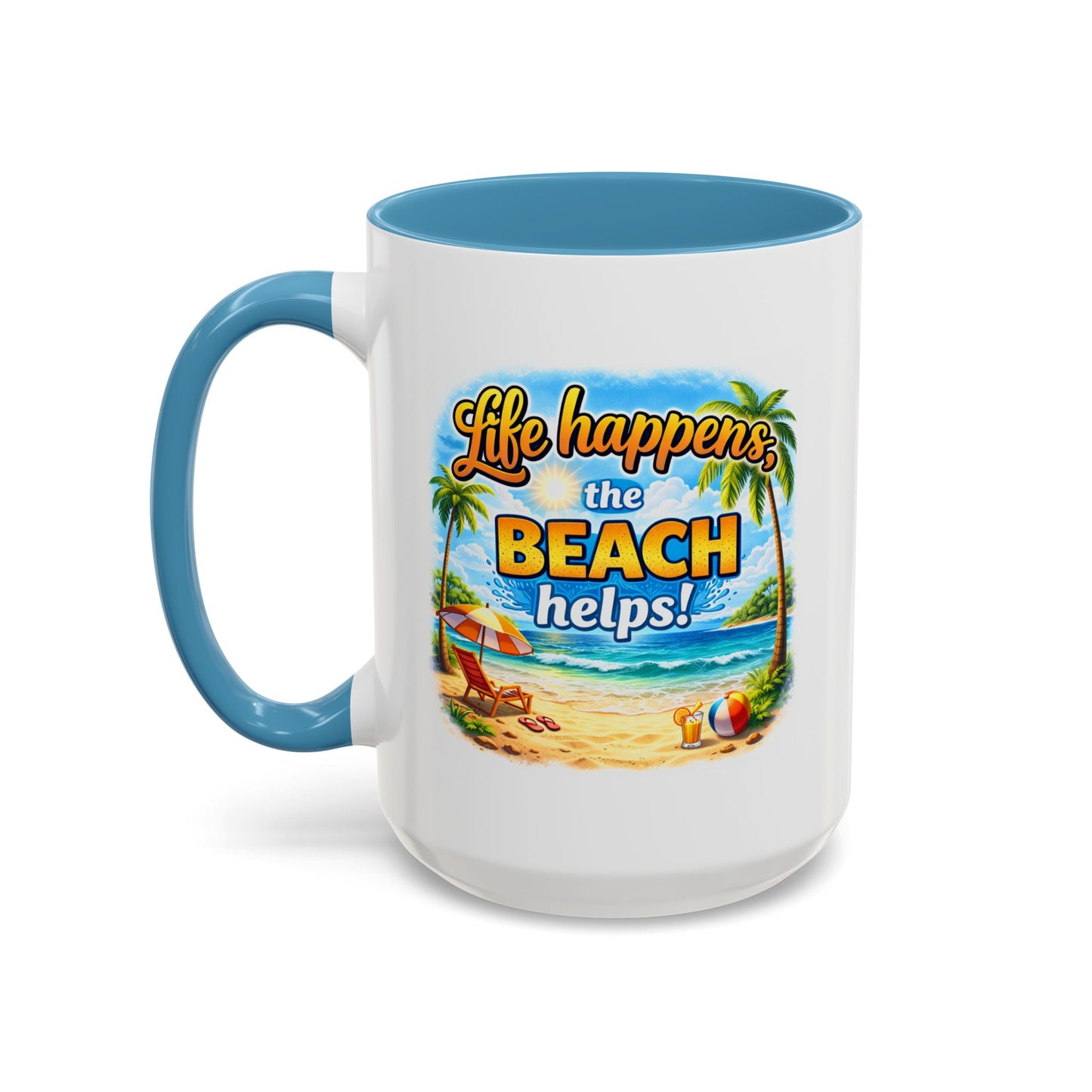 Humor Mug - Life Happens the beach Helps