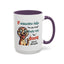Humor Mug - If Someone Asks Are You Crazy
