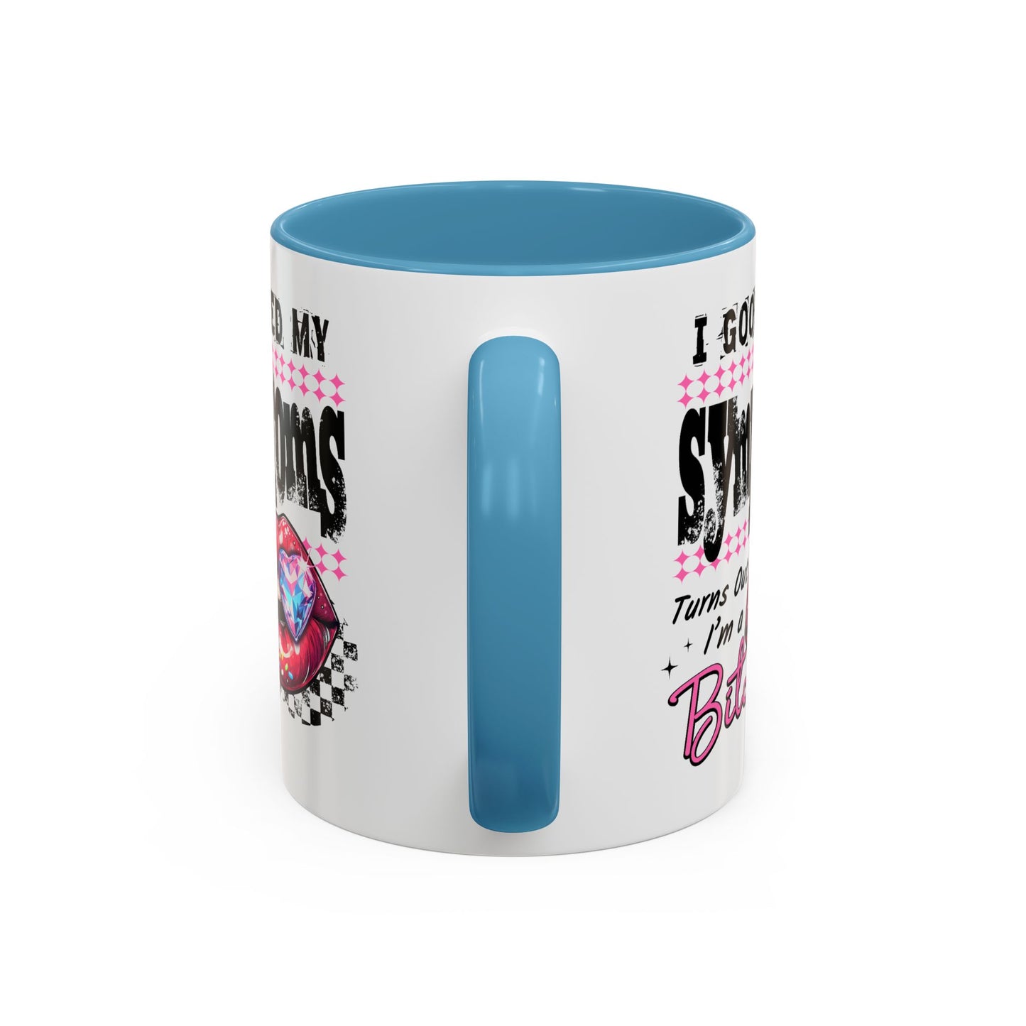 Humor Mug - I Googled My Symptoms