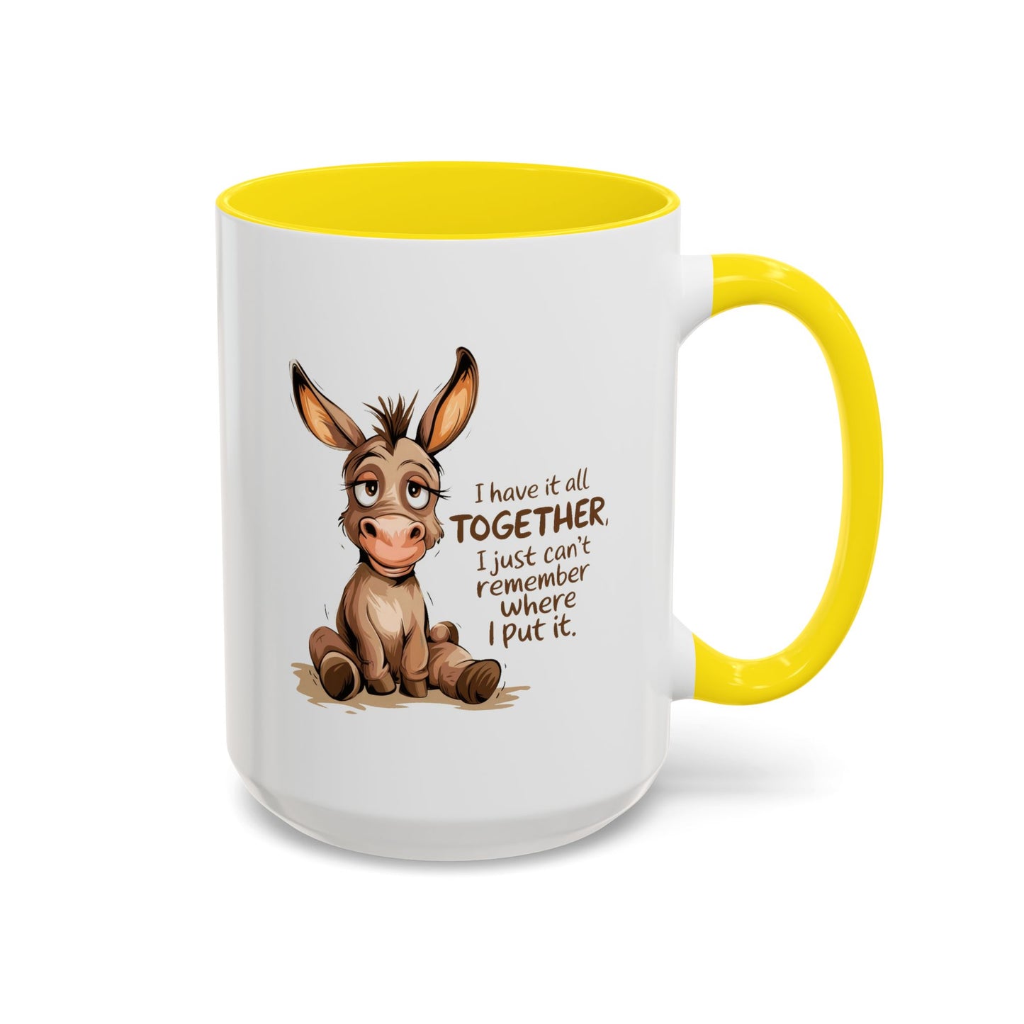 Humor Mug - I Have It All Together