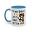 Humor Mug -I'm Not Bossy I Just Have Better Ideas