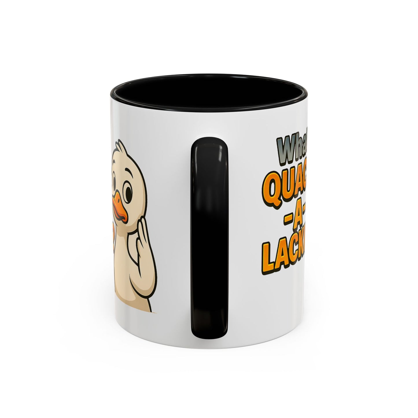 Humor Mug - What's Quack-a-Lackin'?