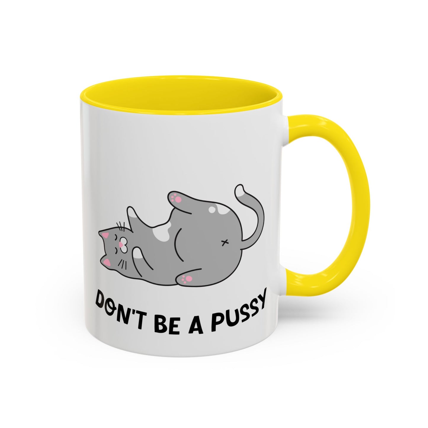 Adult Mug - Don't Be A Pussy