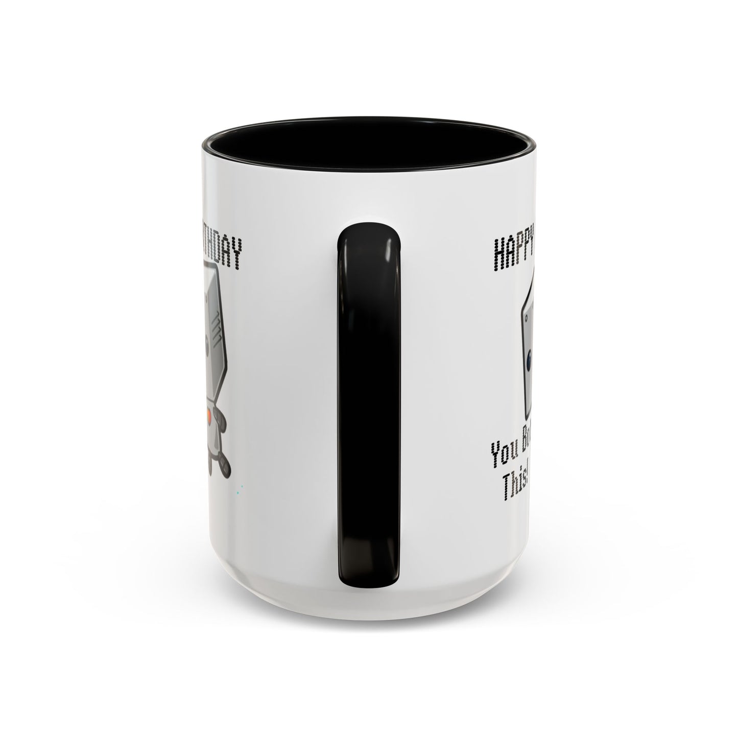 Birthday Mug - You Bot This