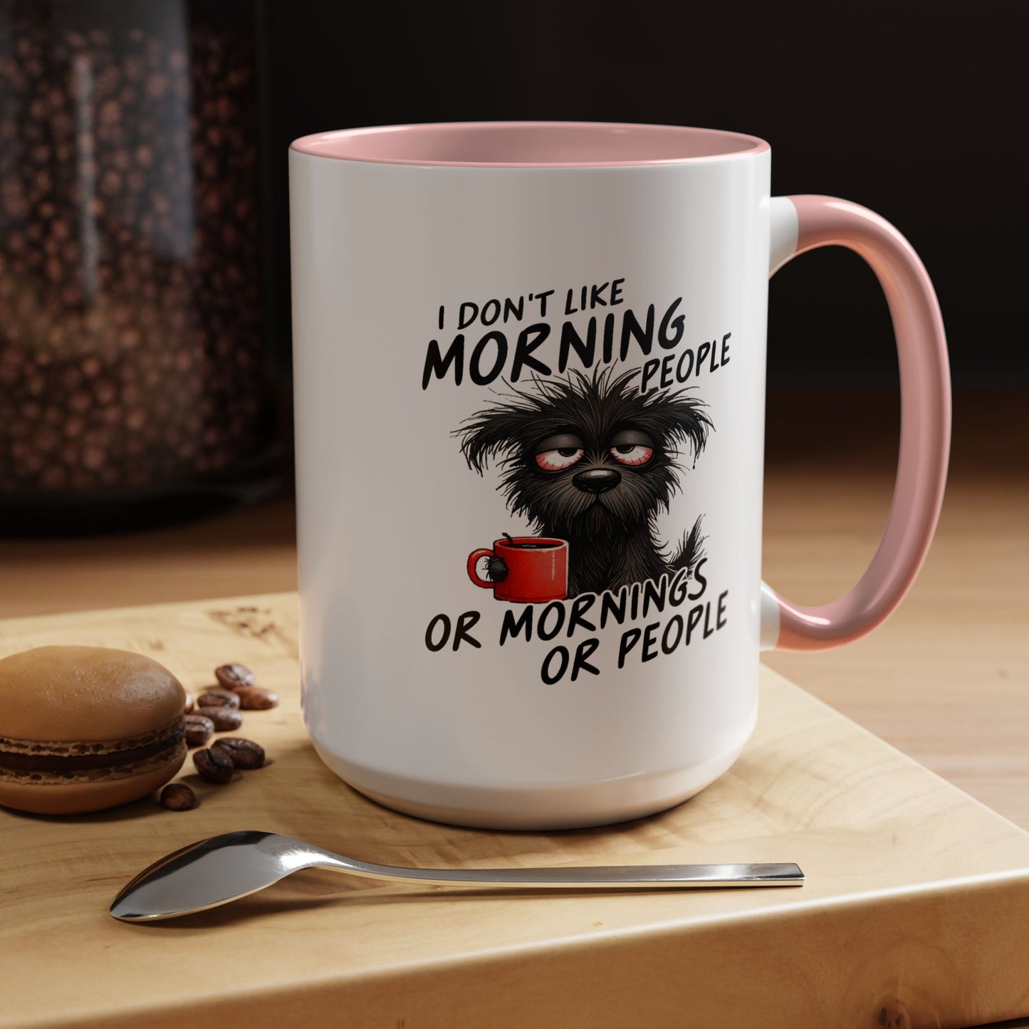 Humor Mug - I Don't Like Morning People