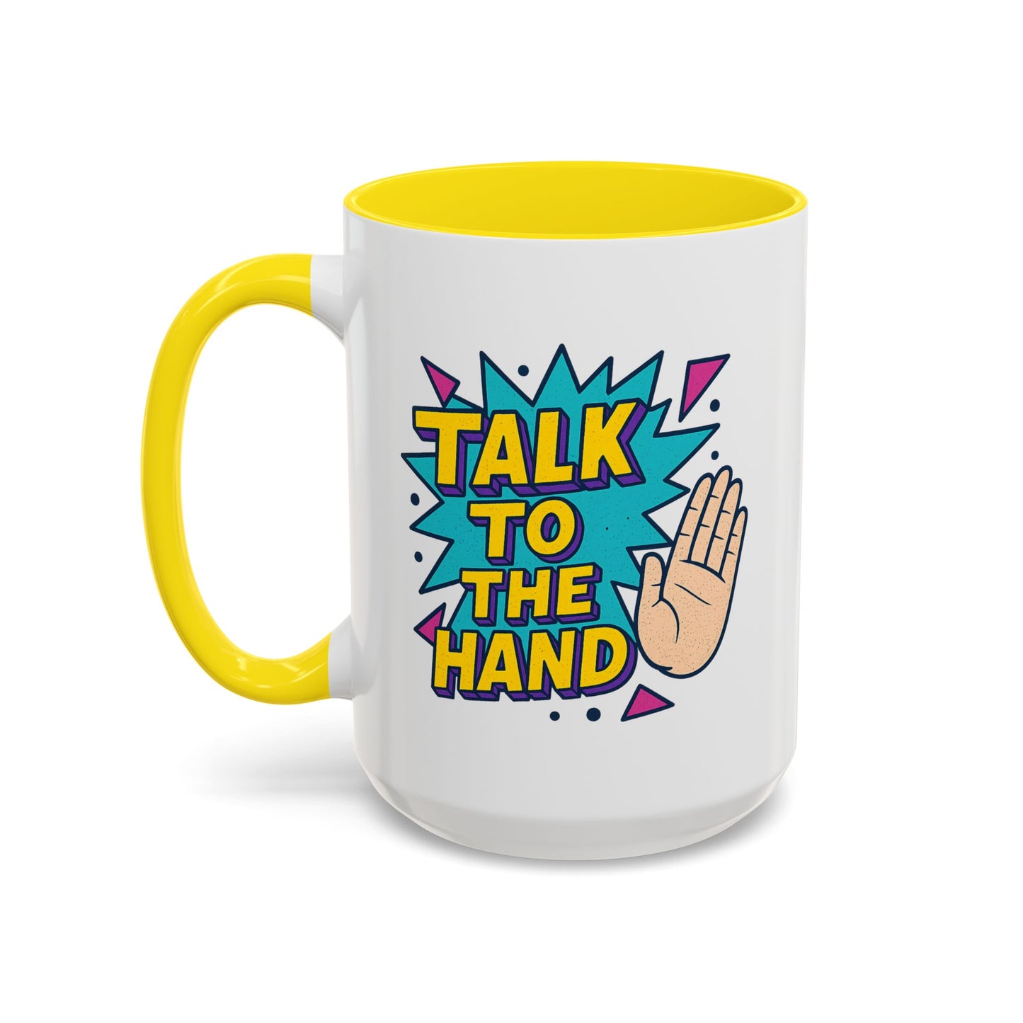 Humor Mug - Talk To the Hand