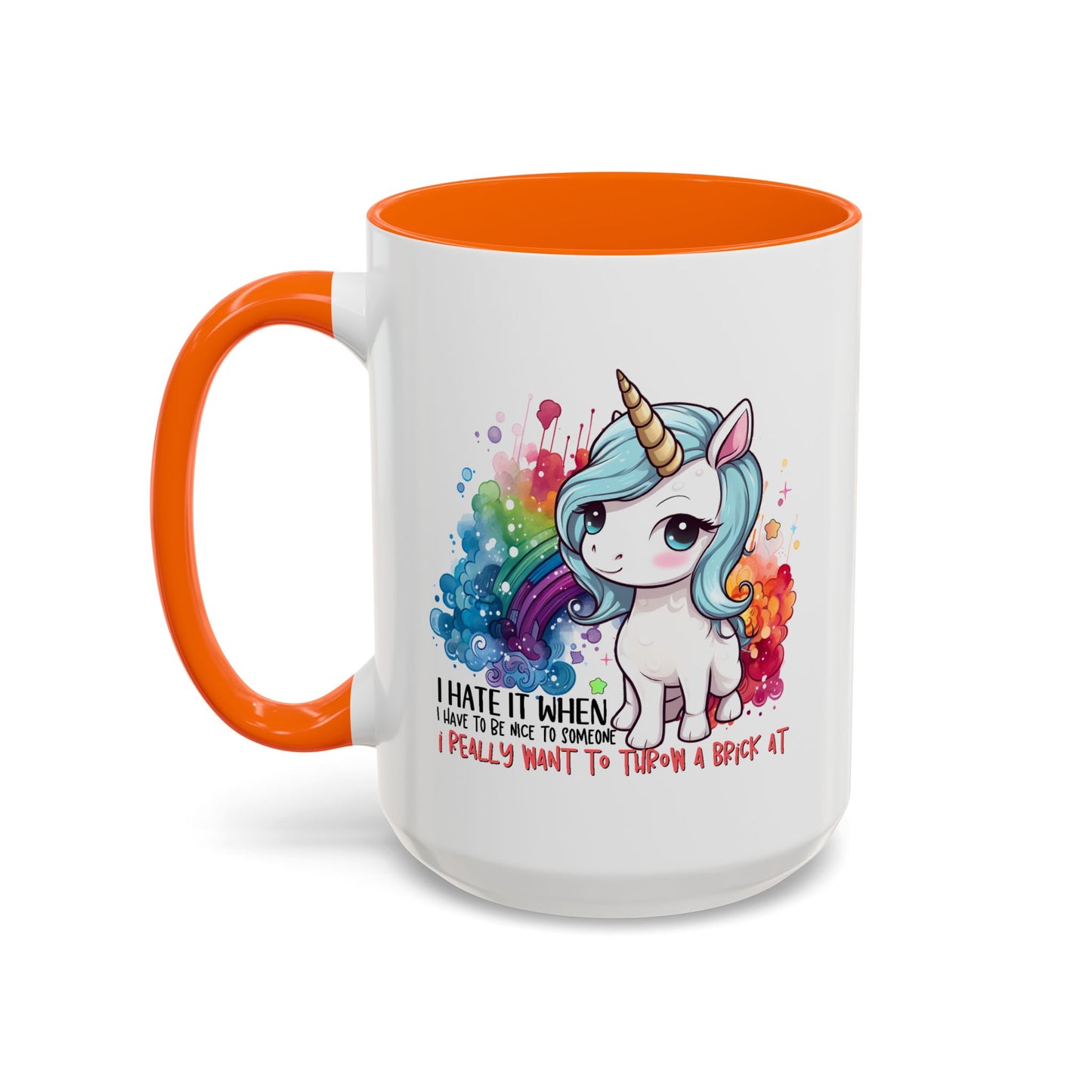 Adult Mug - I Hate It When I Have To Be Nice