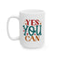 Motivation Mug - Yes You Can Hearts
