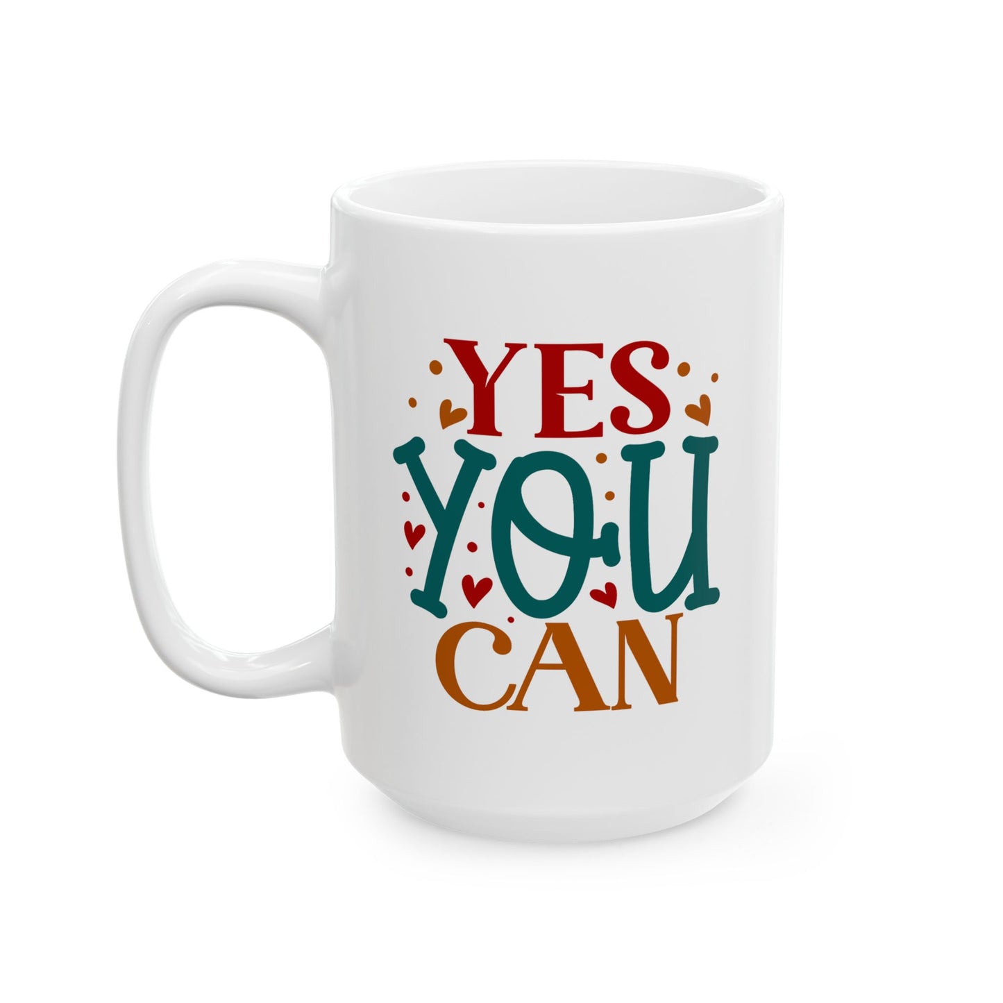 Motivation Mug - Yes You Can Hearts