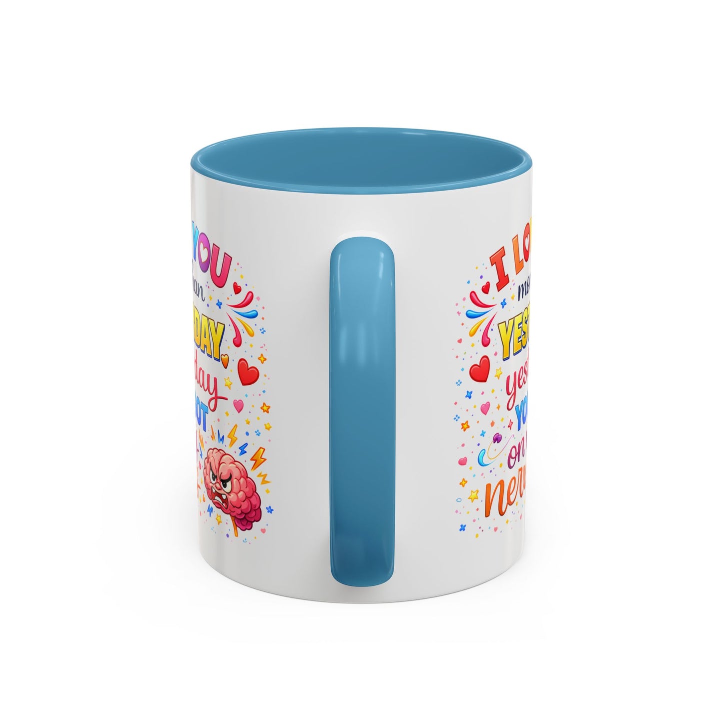 Anniversary Mug - I Love You More Than Yesterday