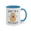 Adult Mug - Don't Be A Nutlicker