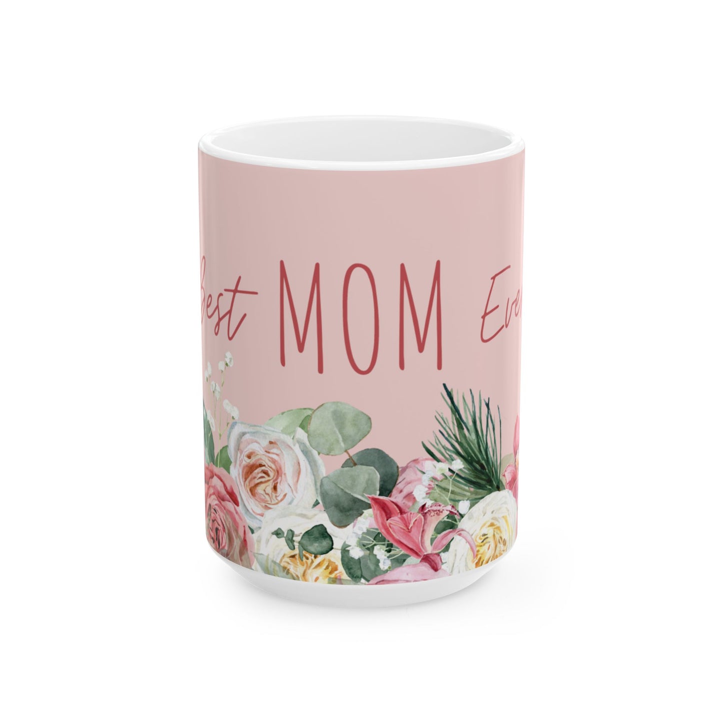 Mother's Day Mug - Best Mom Ever