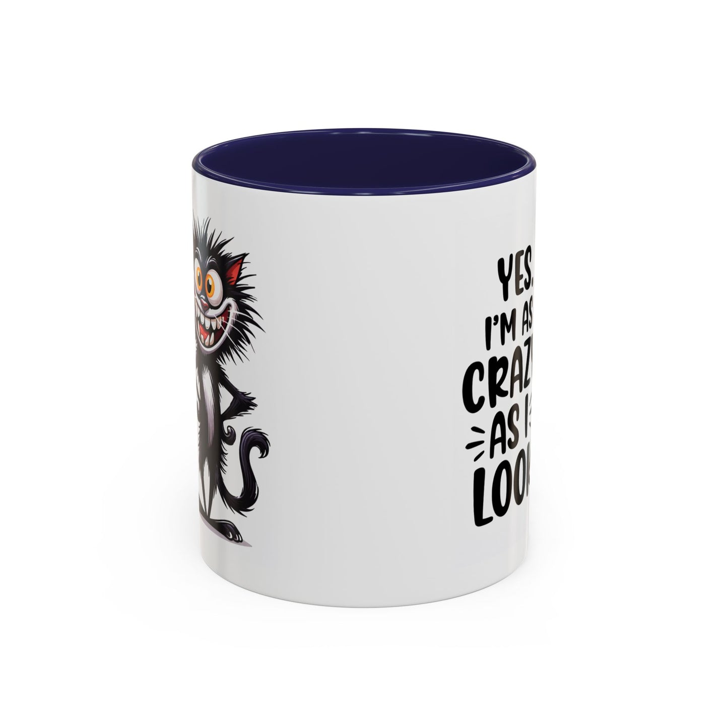 Humor Mug - Yes I am as Crazy