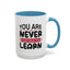 Motivation Mug - You Are Never Too Old To Learn