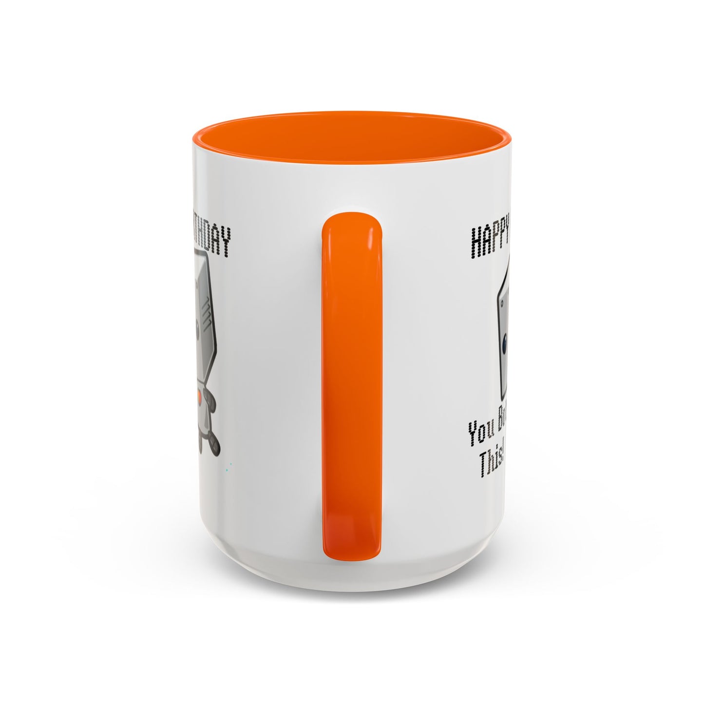 Birthday Mug - You Bot This