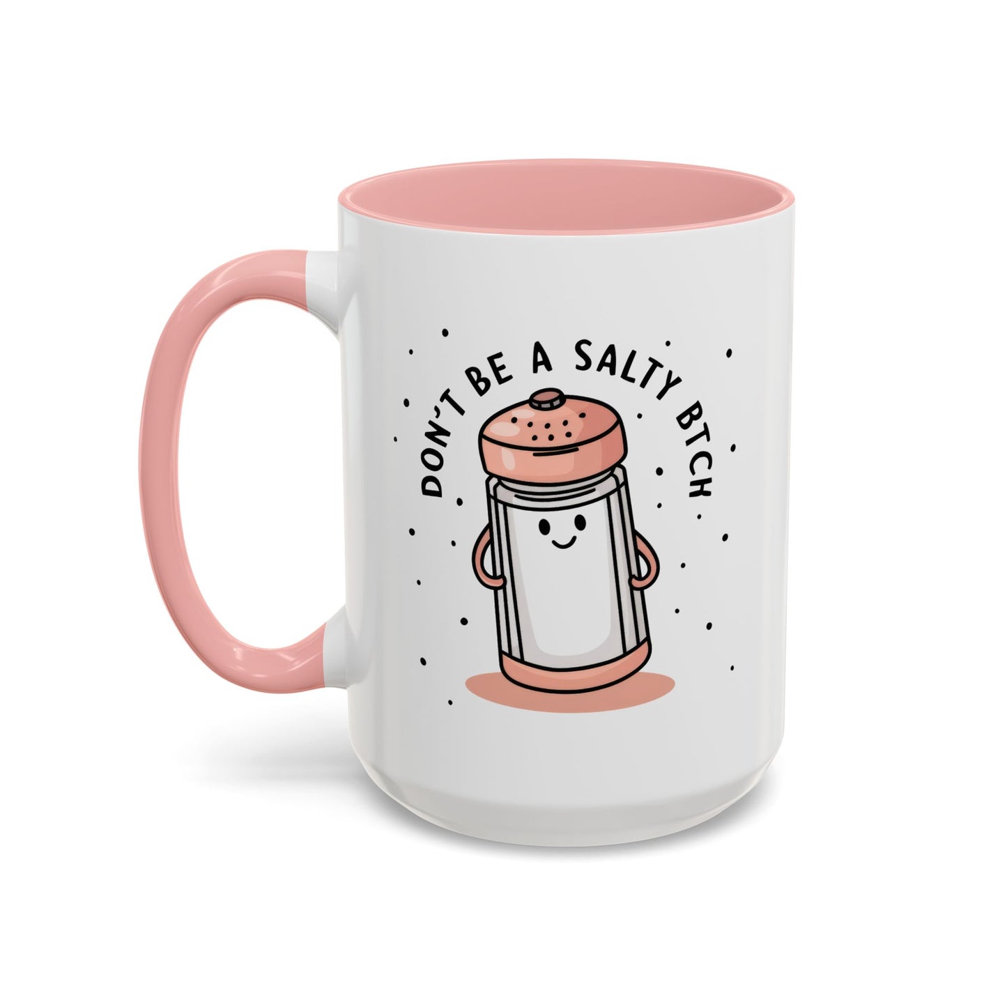 Adult Mug - Don't Be A Salty Bitch