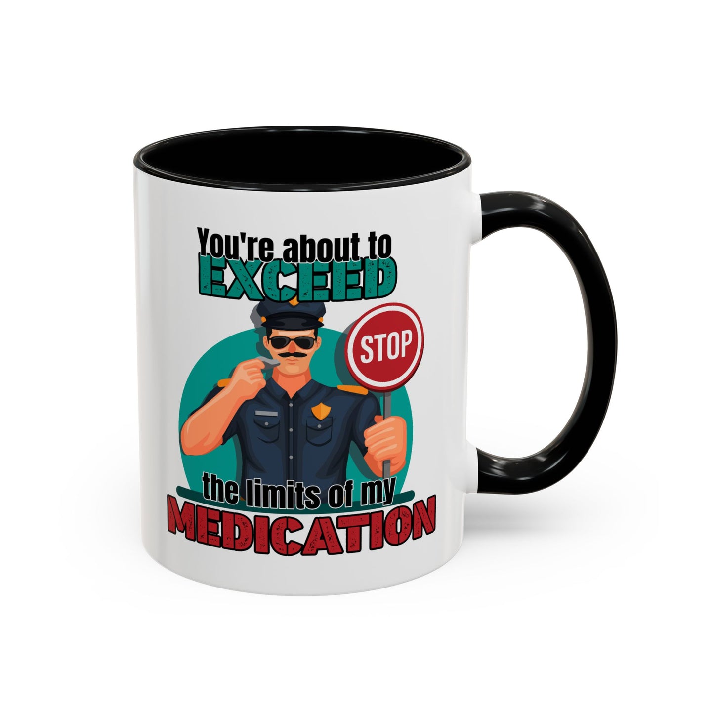 Humor Mug - You Are About To Exceed