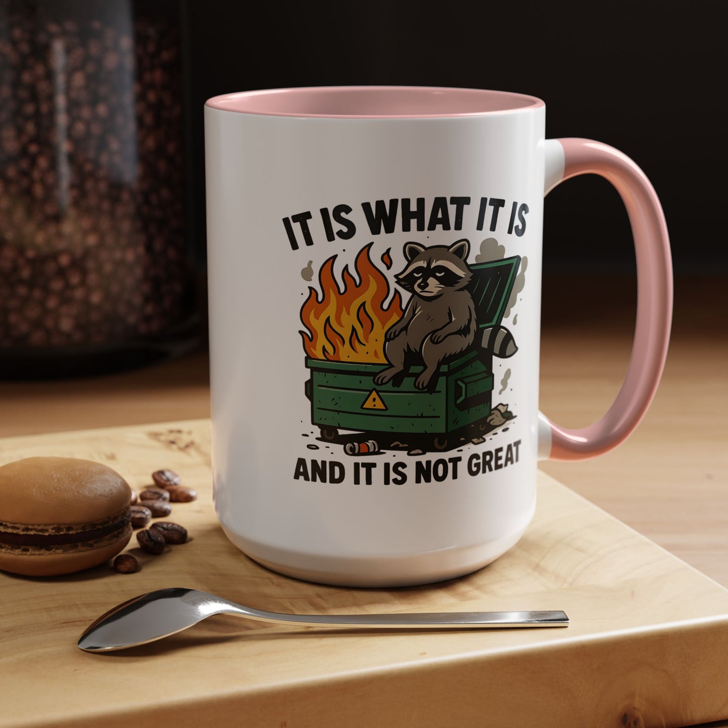 Humor Mug - It Is What It Is