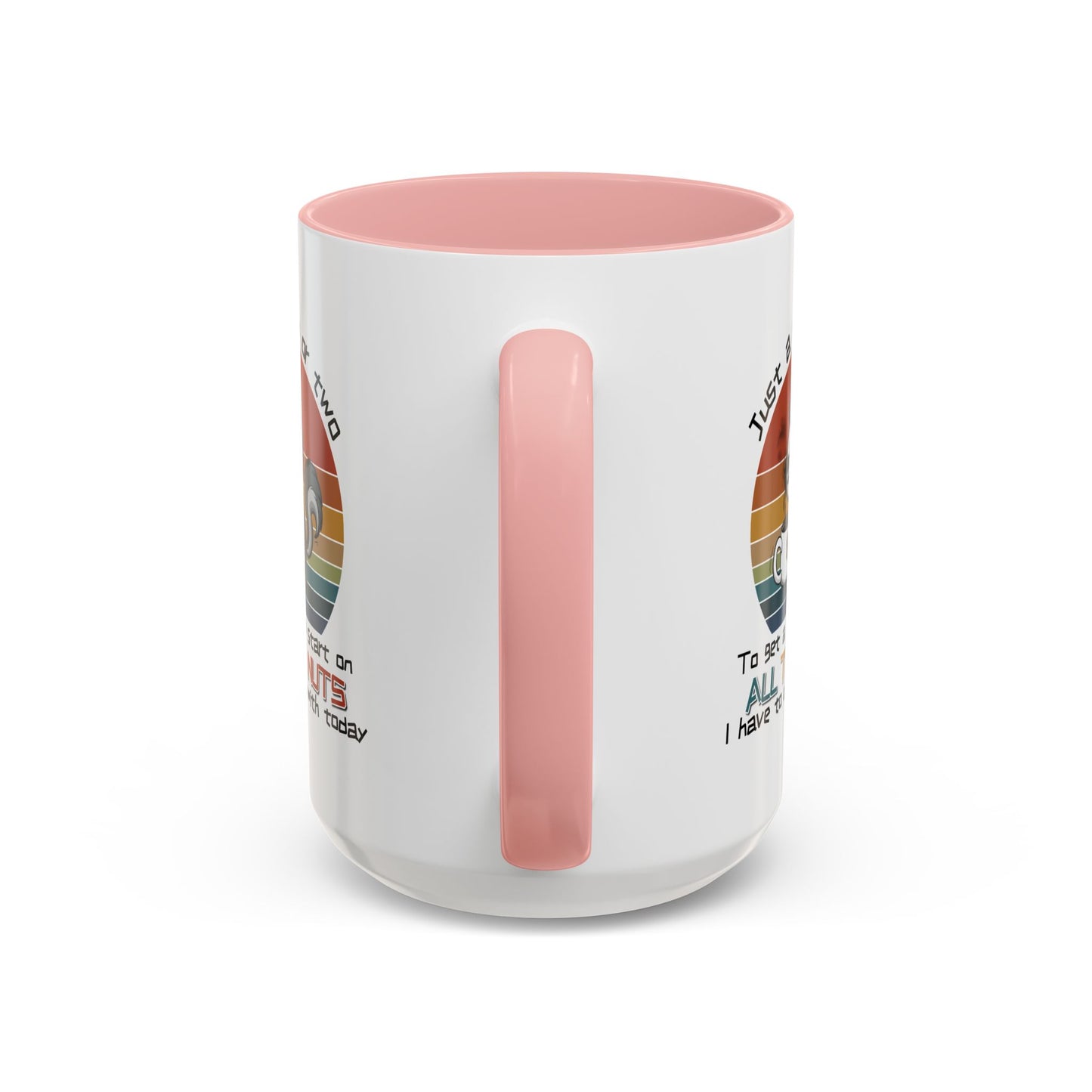 Humor Mug - Just a Cup or Two