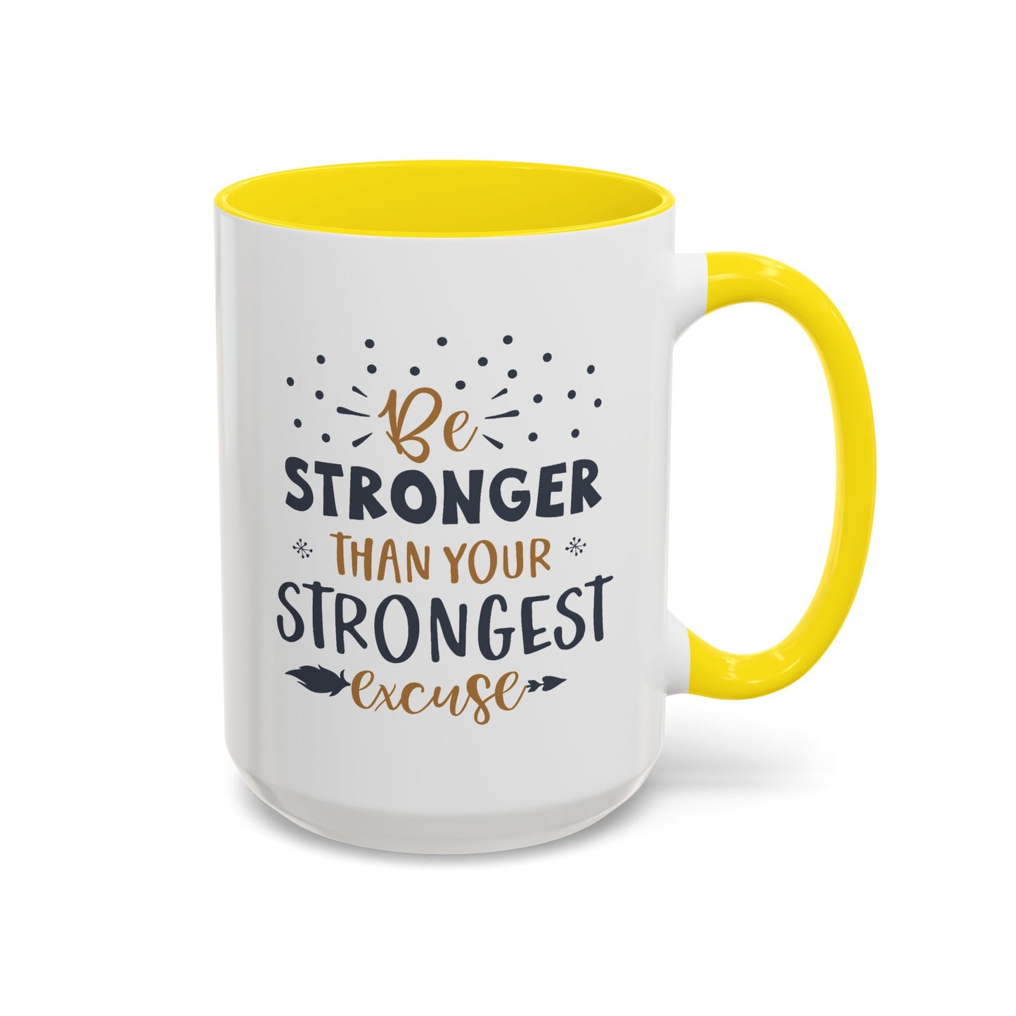 Motivational Mug - Be Stronger Than Your Strongest Excuse
