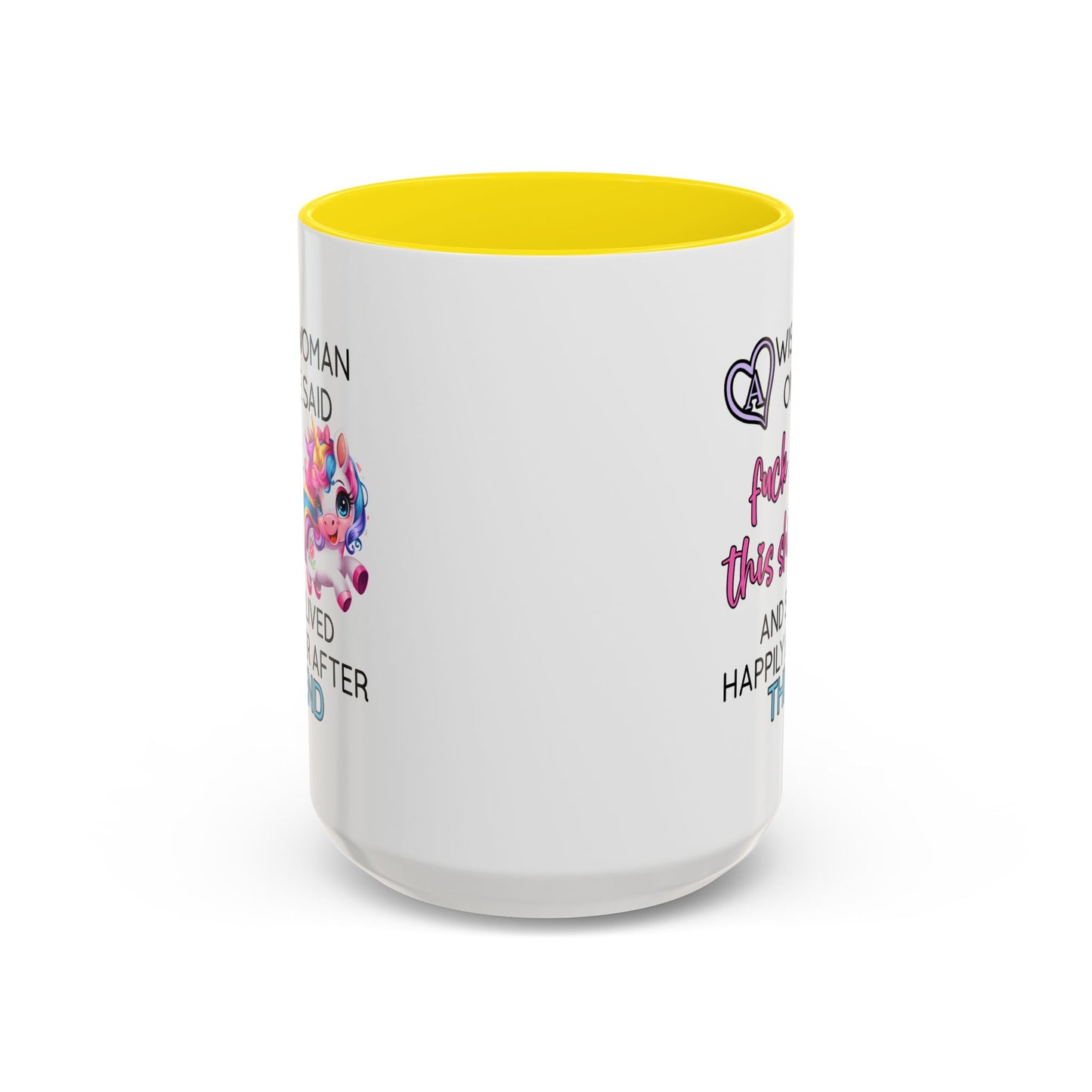 Adult Mug - A Wise Woman Once Said