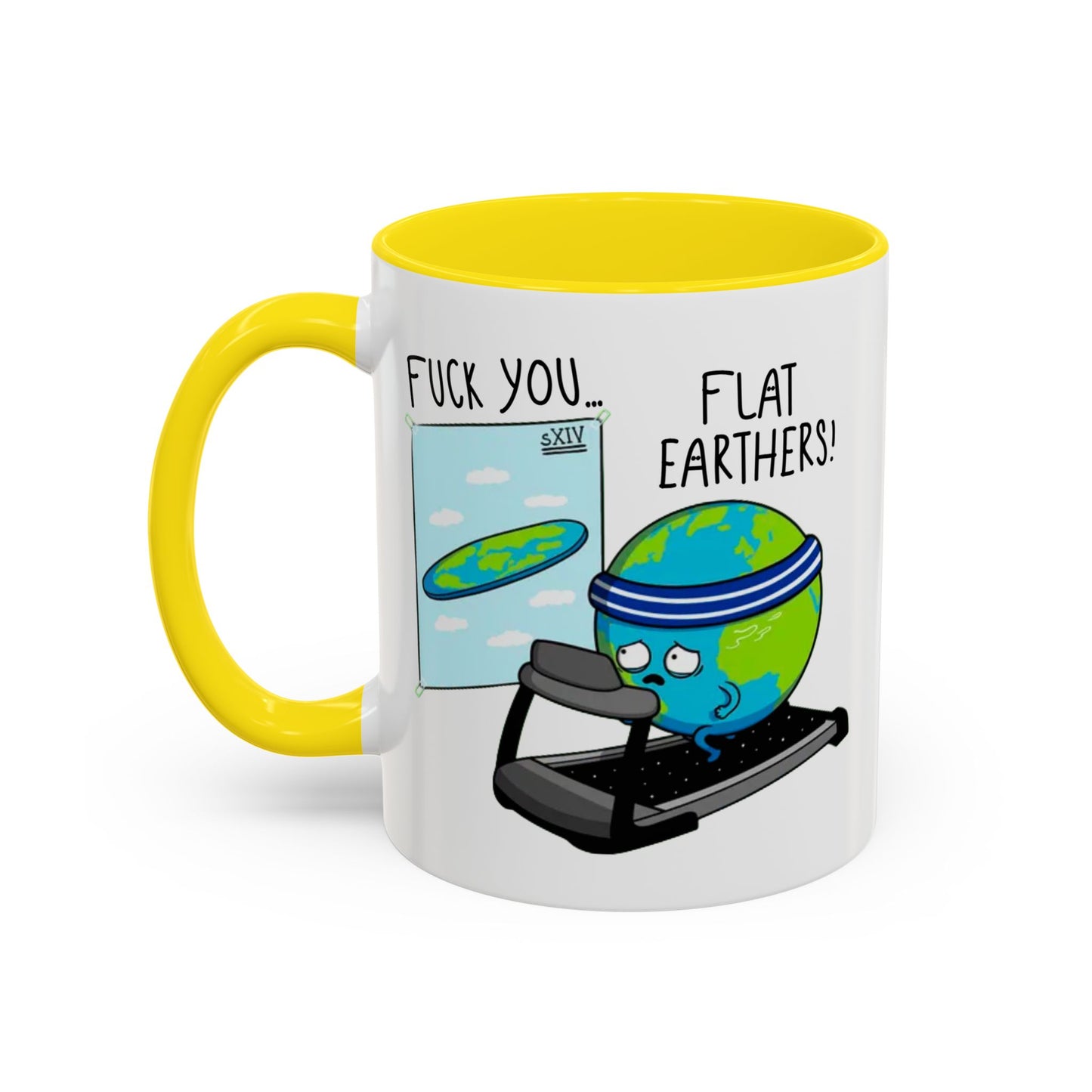 Adult Mug - Fuck You Flat Earthers!