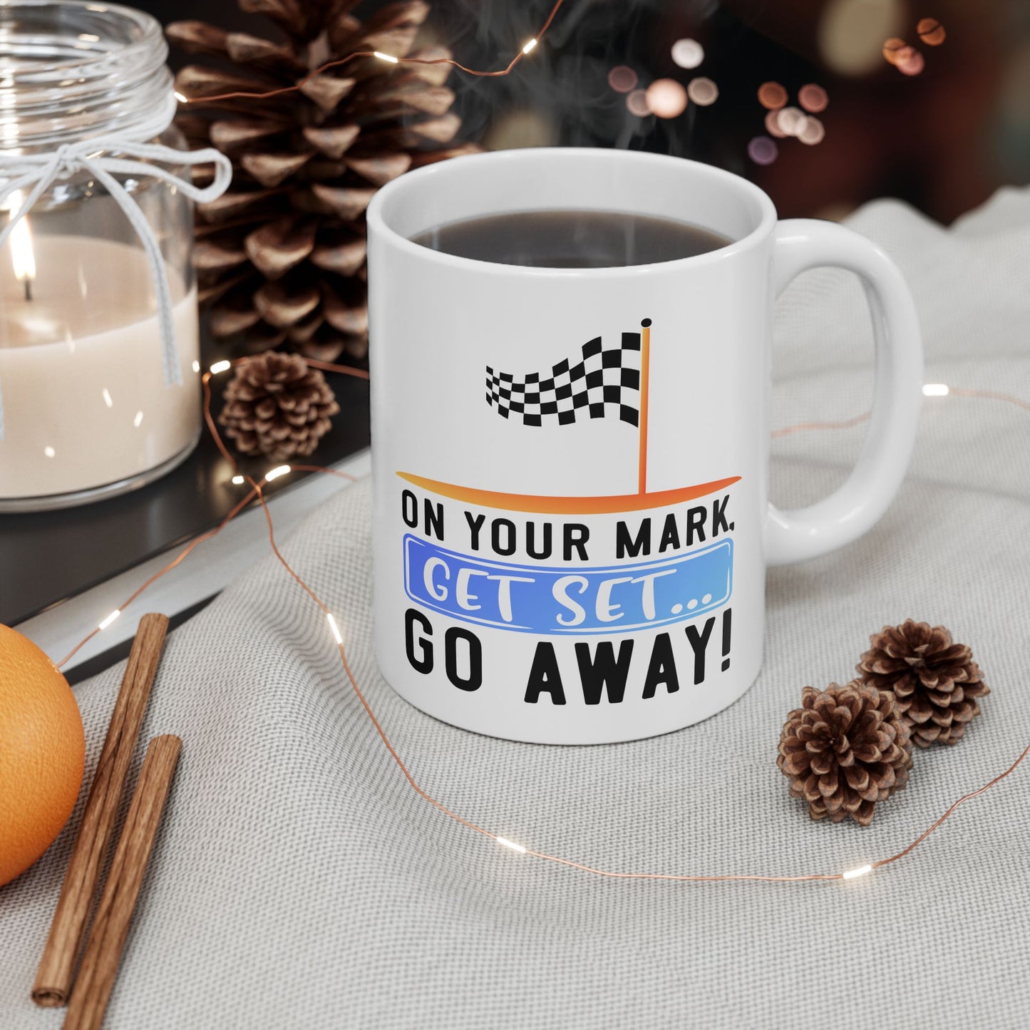 Humor Mug - On Your Mark Get Set