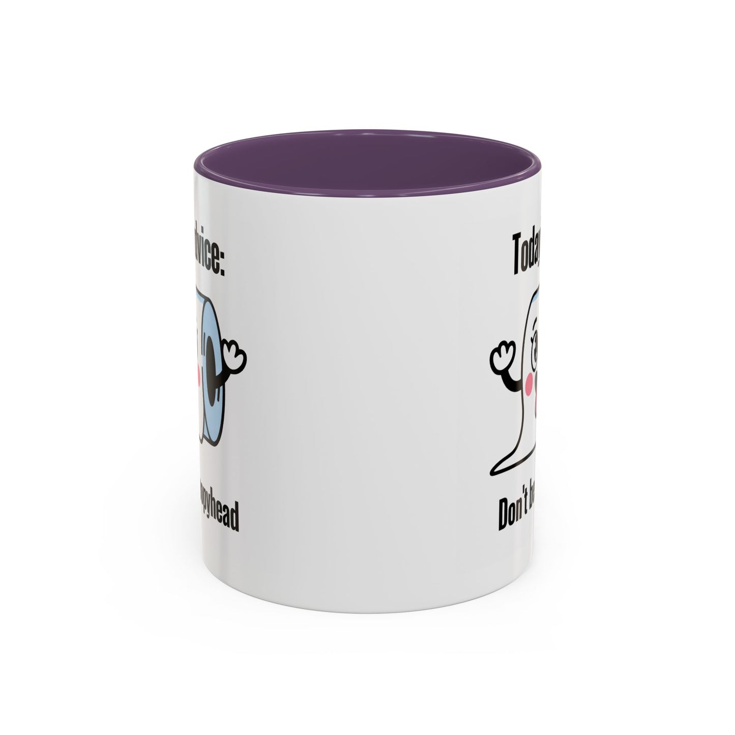 Humor Mug - Today's Advice