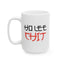 Humor Mug - Ho Lee Shit
