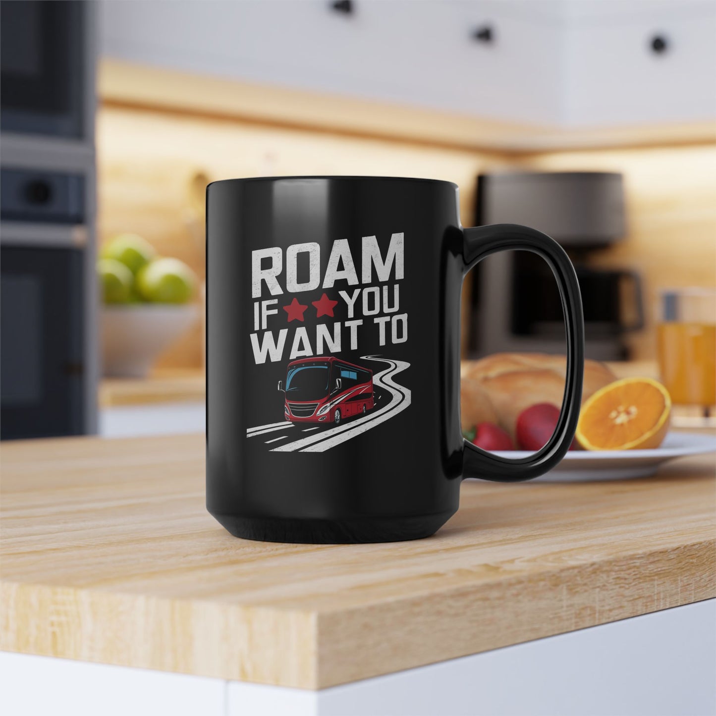 Adventure Mug - Roam If You Want To