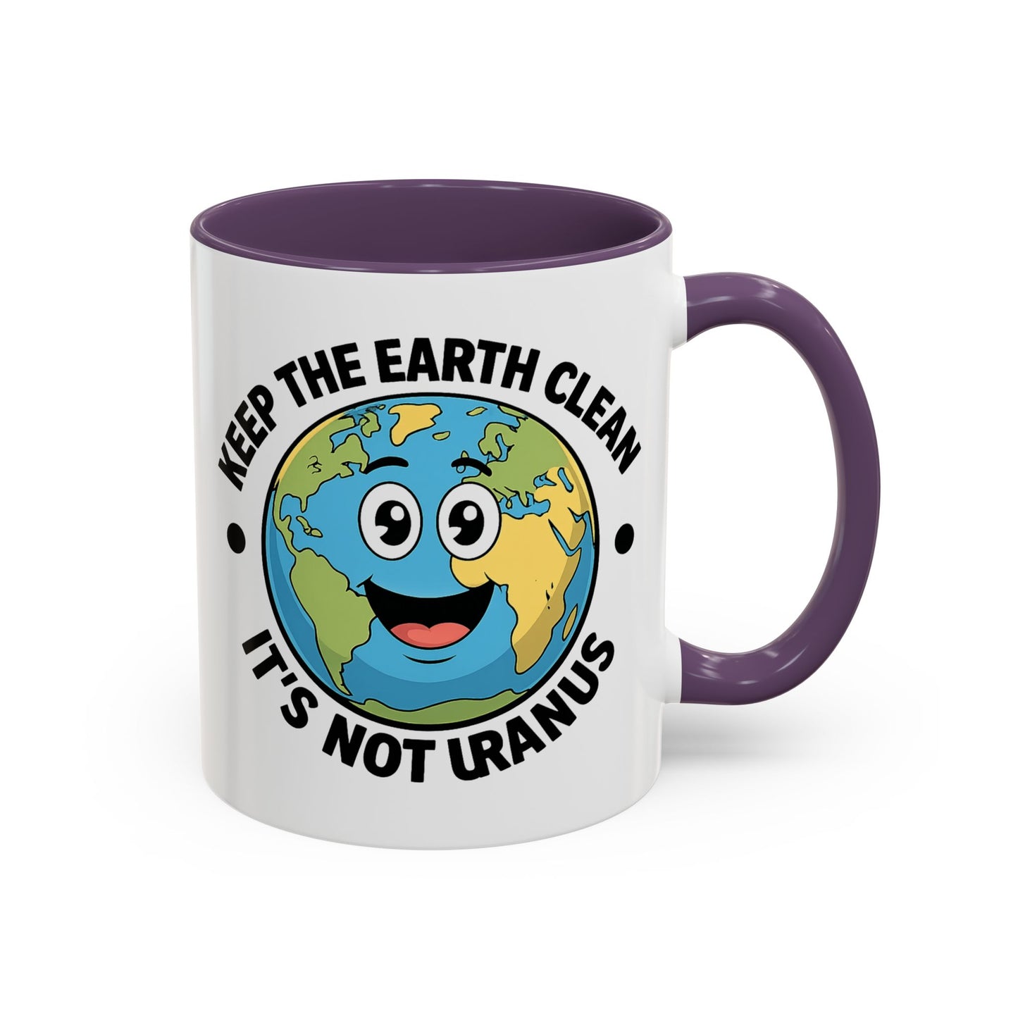 Humor Mug - Keep The Earth Clean