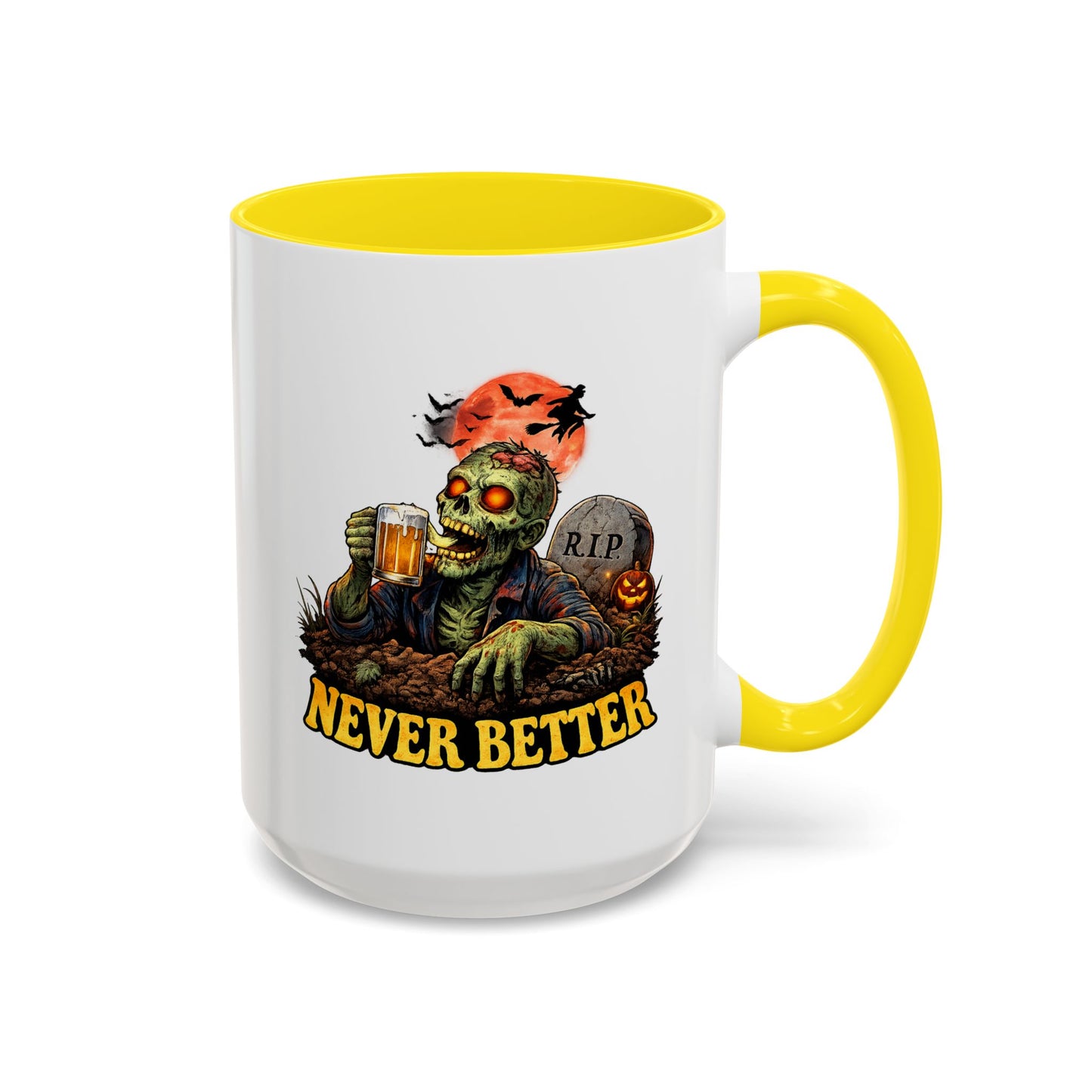 Humor Mug - Never Better