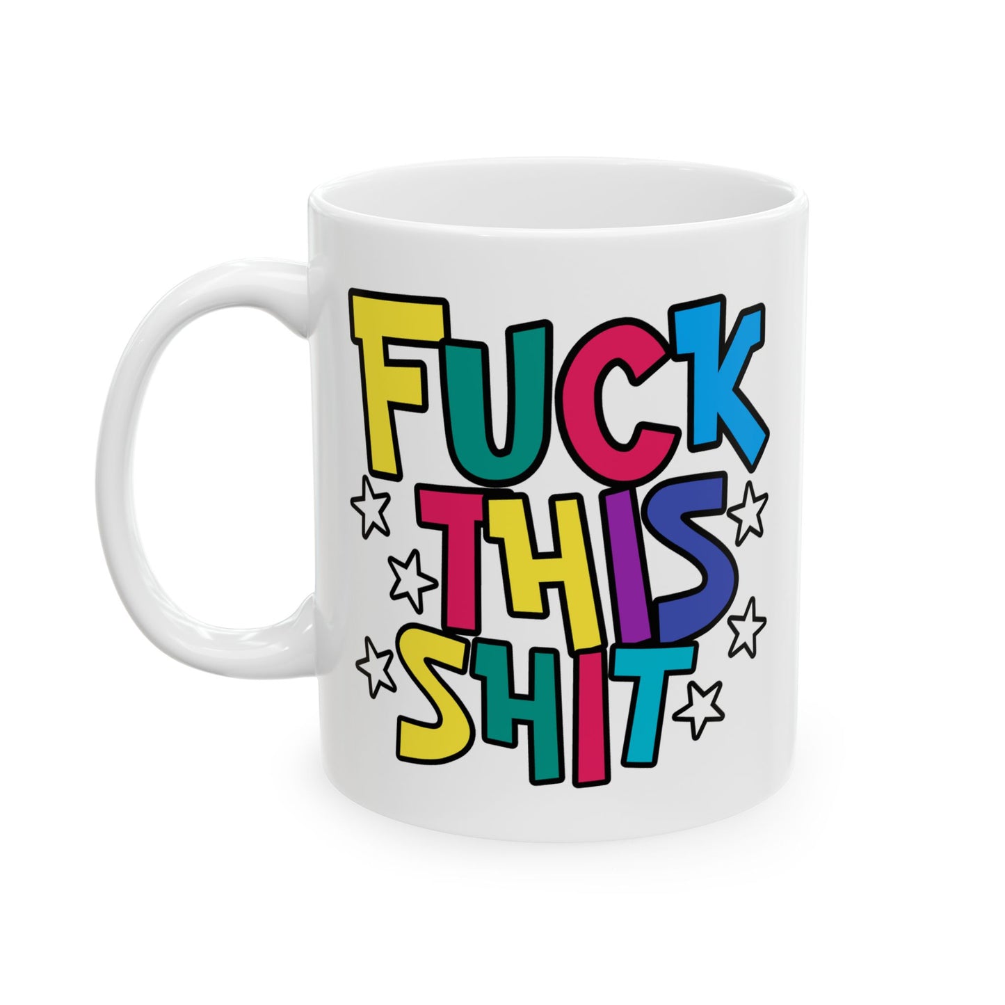 Adult Mug - Fuck This Shit