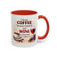 Humor Mug - I Drink Coffee Because I Need It