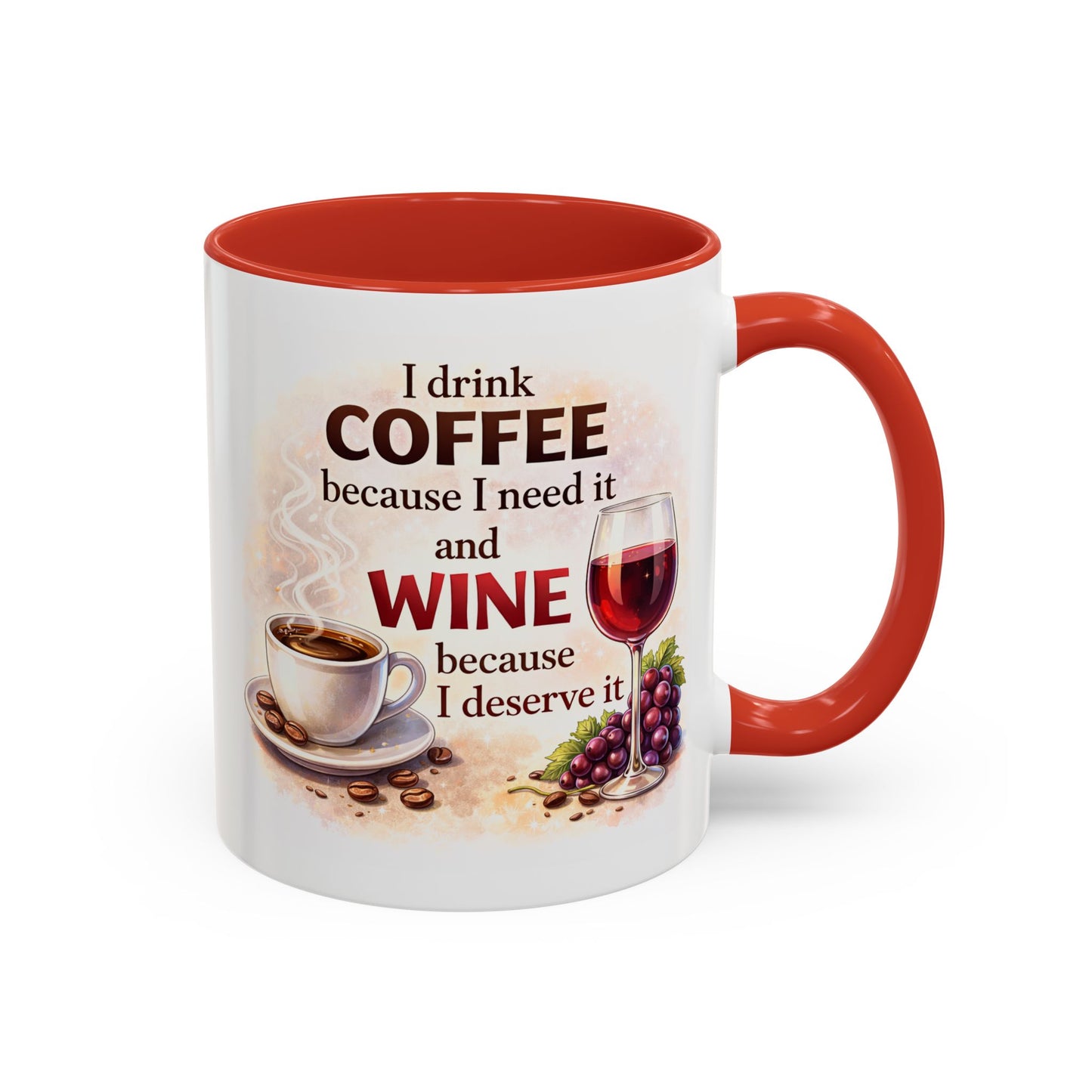 Humor Mug - I Drink Coffee Because I Need It